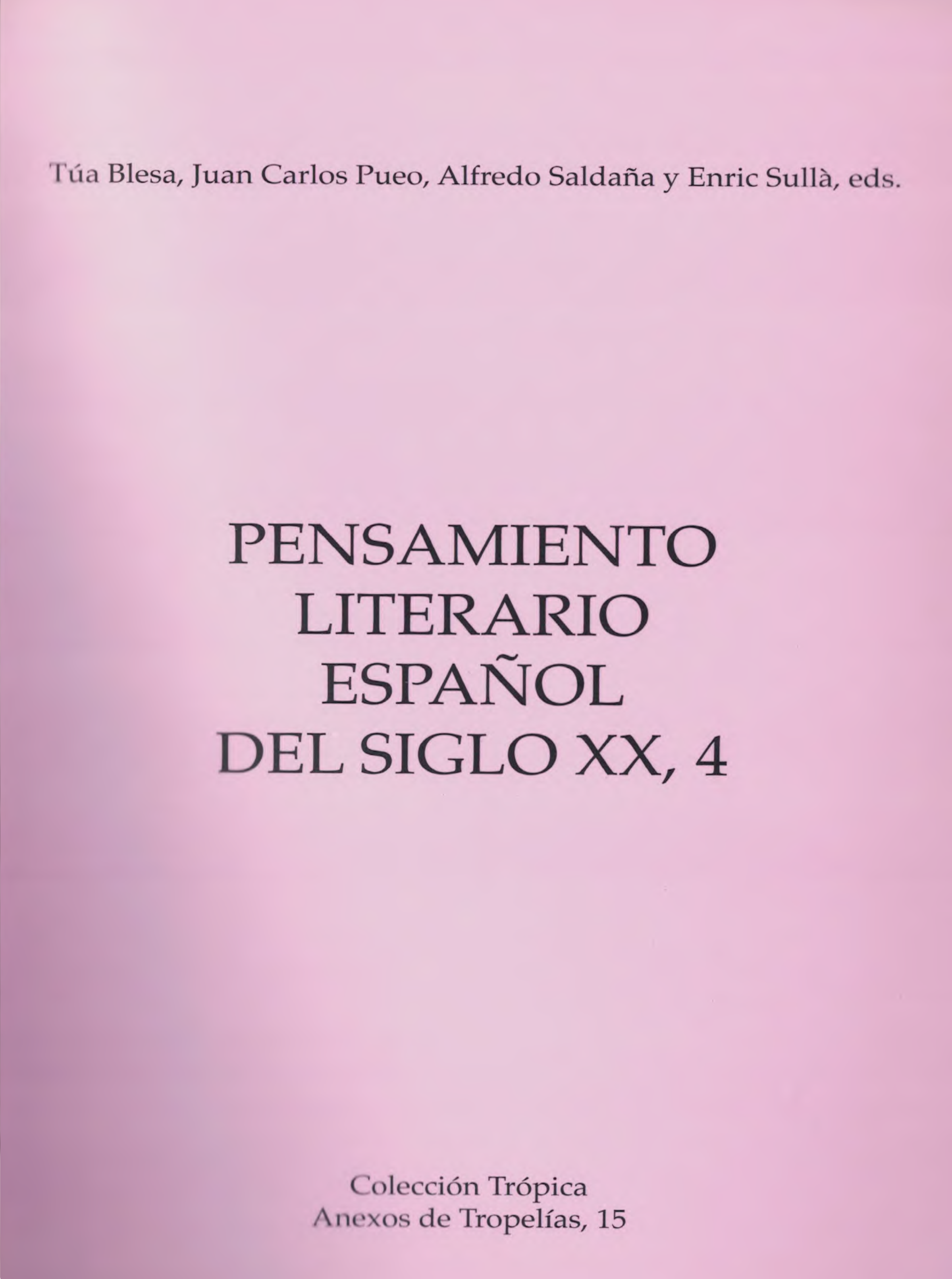 					Ver Pensamiento literario español del siglo XX, 4
				