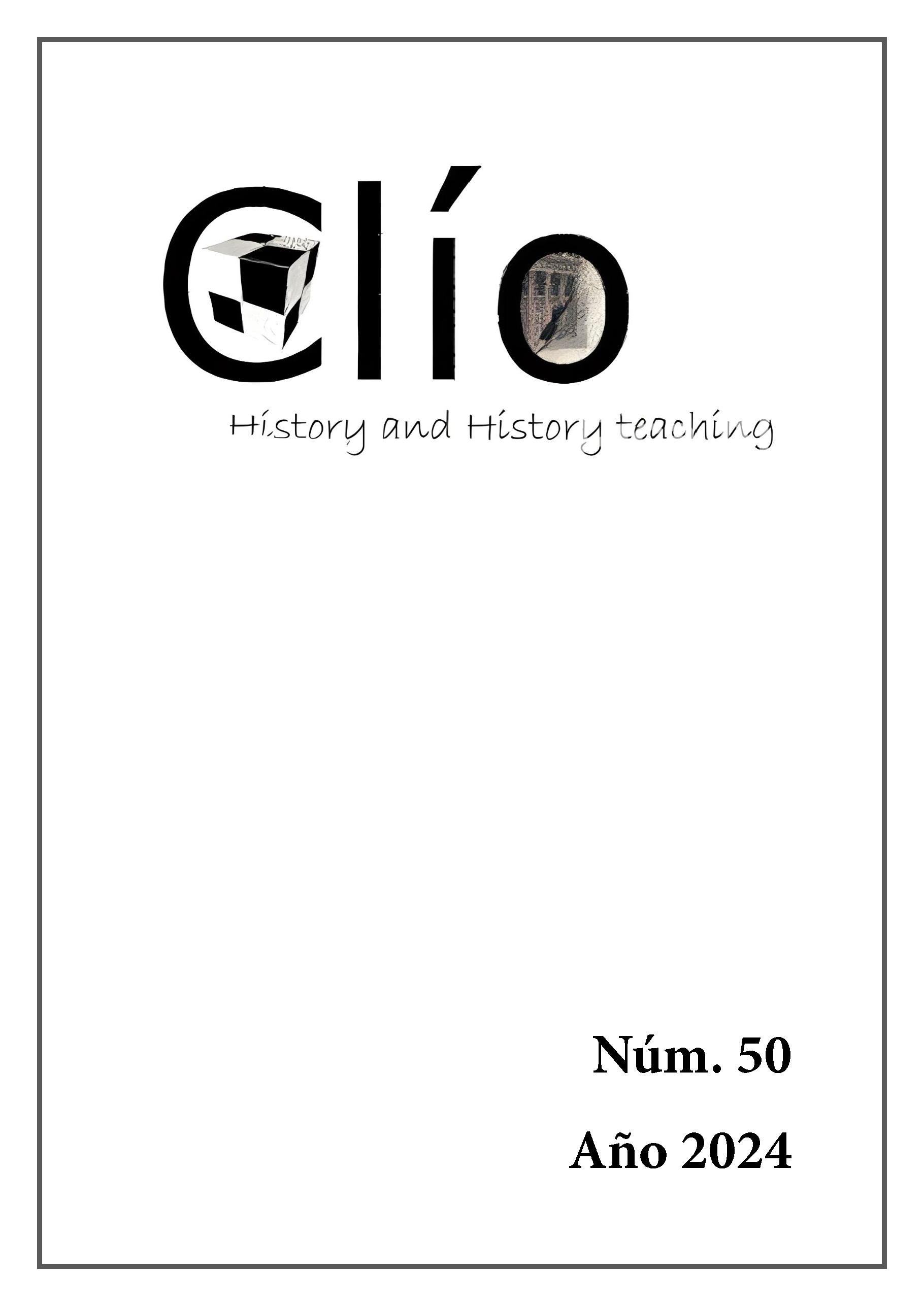 					Ver Núm. 50 (2024): Pasados controvertidos, memorias en conflicto: oportunidades y desafíos en la enseñanza de la historia
				